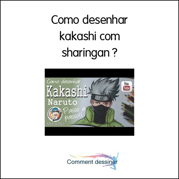 Como desenhar kakashi com sharingan